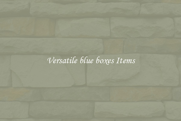 Versatile blue boxes Items