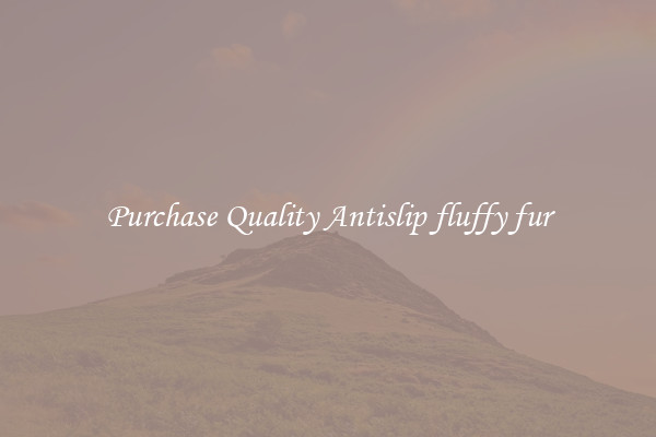 Purchase Quality Antislip fluffy fur
