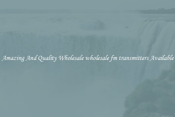 Amazing And Quality Wholesale wholesale fm transmitters Available