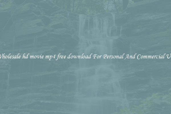 Wholesale hd movie mp4 free download For Personal And Commercial Use
