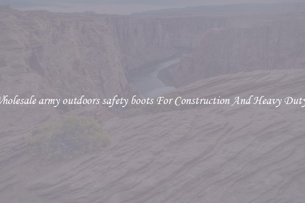 Buy Wholesale army outdoors safety boots For Construction And Heavy Duty Work