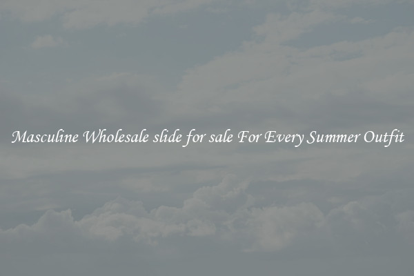 Masculine Wholesale slide for sale For Every Summer Outfit