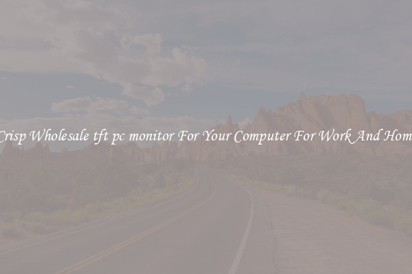 Crisp Wholesale tft pc monitor For Your Computer For Work And Home