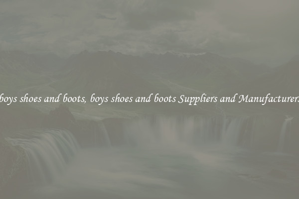 boys shoes and boots, boys shoes and boots Suppliers and Manufacturers