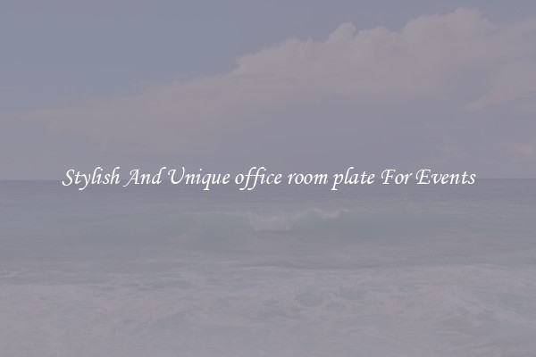 Stylish And Unique office room plate For Events