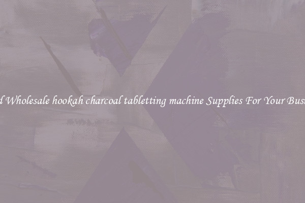 Find Wholesale hookah charcoal tabletting machine Supplies For Your Business