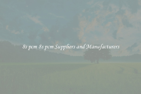 8s pcm 8s pcm Suppliers and Manufacturers