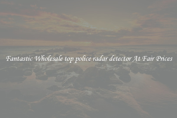 Fantastic Wholesale top police radar detector At Fair Prices